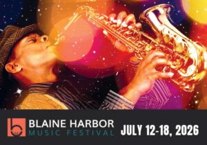 Blaine Harbor Music Festival July 12-18, 2026 Downtown Blaine by the Sea