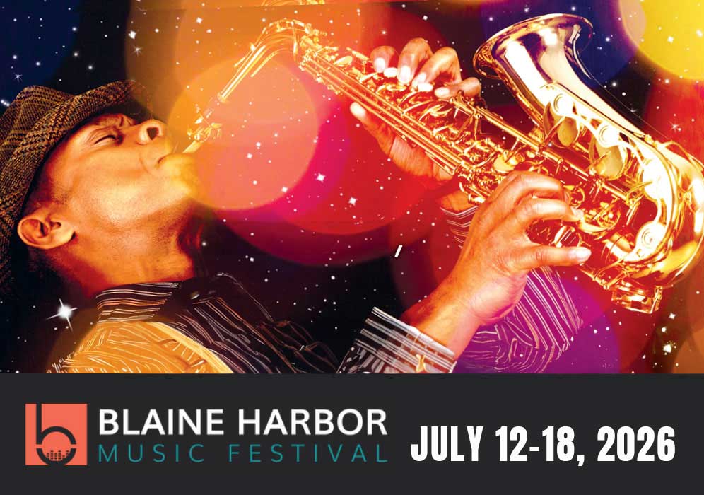Blaine Harbor Music Festival July 12-18, 2026 Downtown Blaine by the Sea
