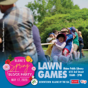 Spring Block Party Street Fair, May 17, 2025 - Downtown Blaine by the Sea!