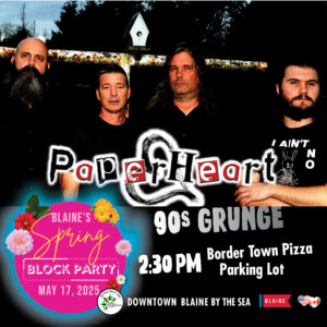 Spring Block Party Street Fair, May 17, 2025 - Downtown Blaine by the Sea!