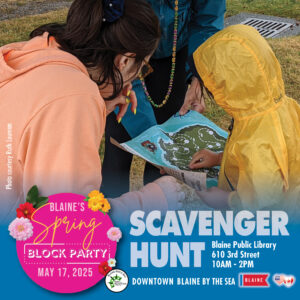 Spring Block Party Street Fair, May 17, 2025 - Downtown Blaine by the Sea!