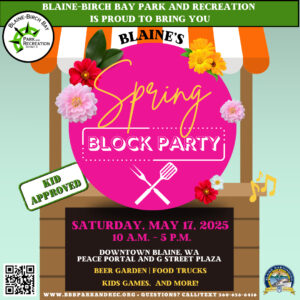 Spring Block Party 2025 in Downtown Blaine WA - May 17, 2025