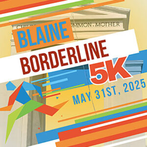Blaine Borderline 5K Run, May 31, 2025