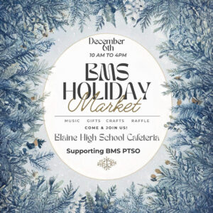 Blaine Middle School Holiday Market, December 6th